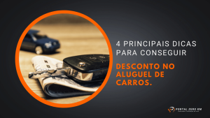 4 principais dicas para conseguir desconto no aluguel de carros.