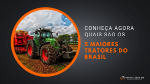 Conheça agora os 5 maiores tratores do Brasil