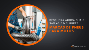 Descubra quais são as 5 melhores marcas de pneus para motos.