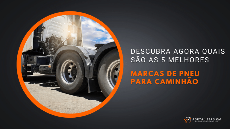 Descubra agora quais são as 5 melhores marcas de pneu para caminhão