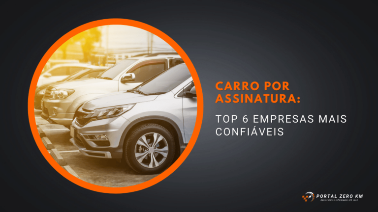 Carro por assinatura: Top 6 empresas mais confiáveis