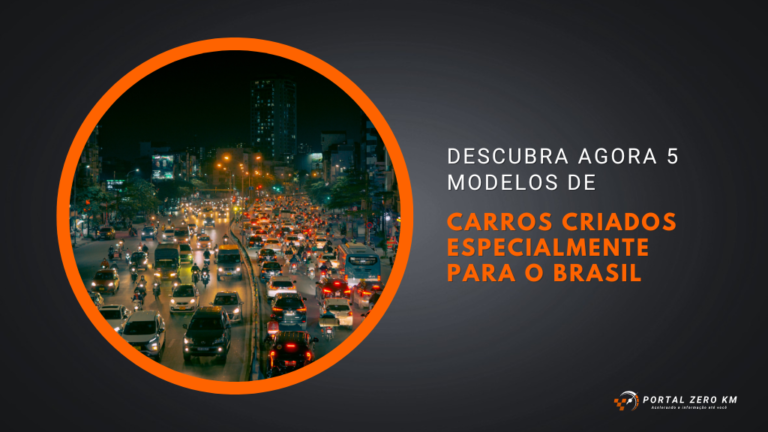carros criados especialmente para o Brasil