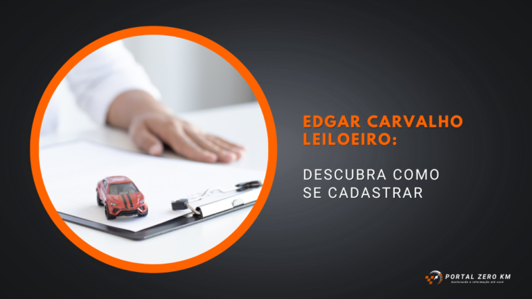 Edgar Carvalho Leiloeiro: Descubra como se cadastrar