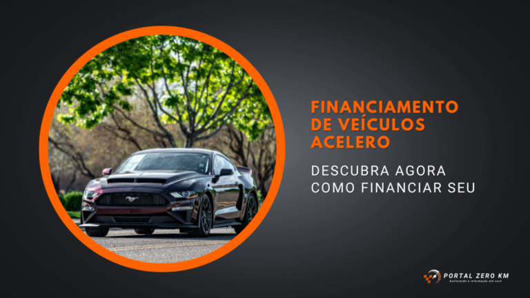 Financiamento de veículos Acelero: Descubra agora como financiar seu veículo