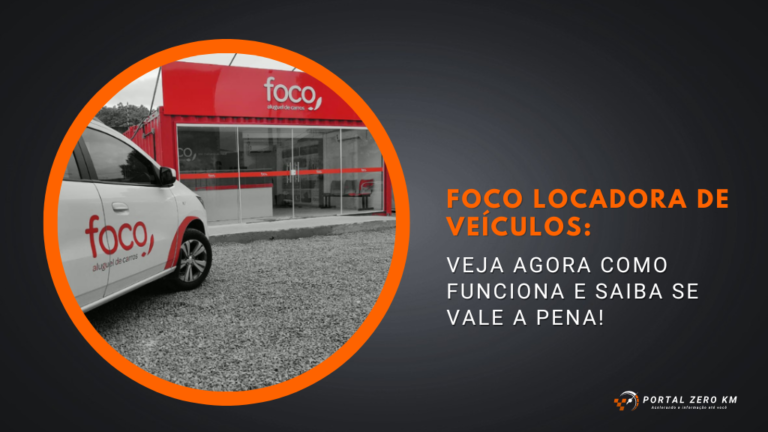 Foco Locadora de Veículos: Veja agora como funciona e saiba se vale a pena!