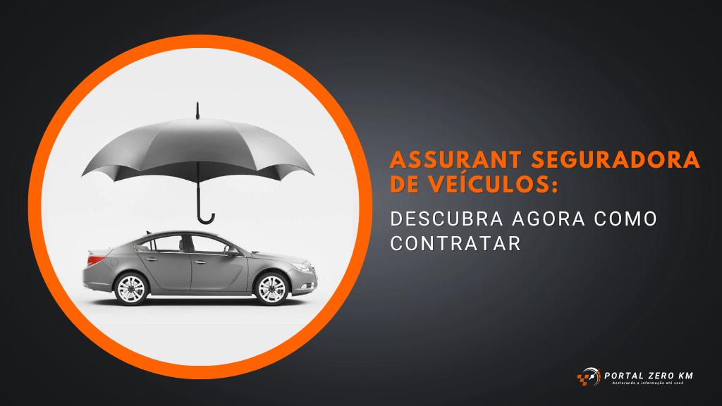 Assurant Seguradora de Veículos: Descubra agora como fazer um seguro