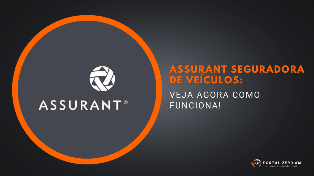 Assurant Seguradora de Veículos: Veja agora como funciona!