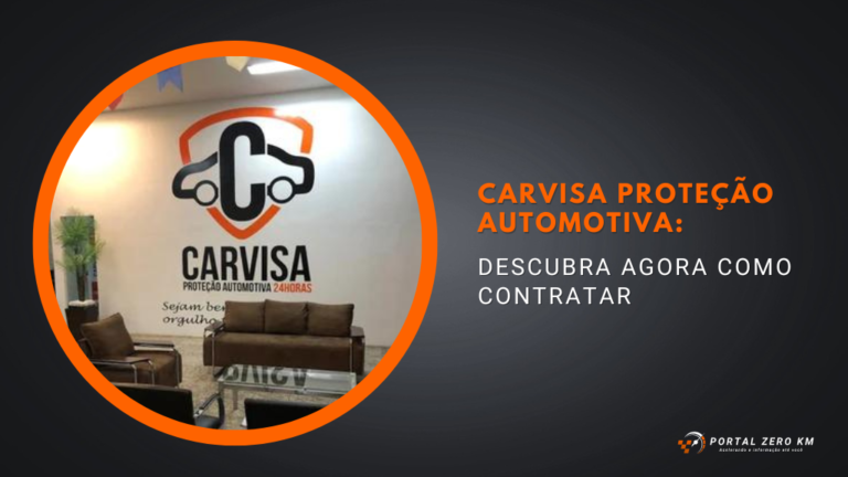Carvisa Proteção Automotiva: Descubra agora como contratar
