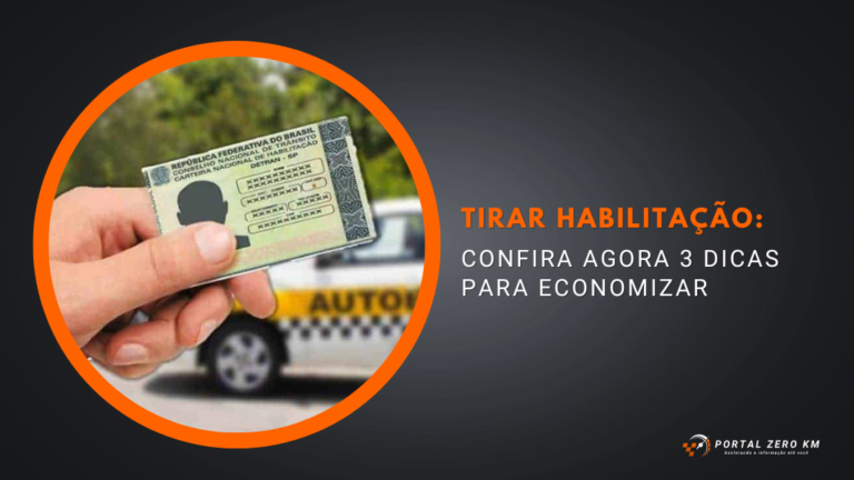 Confira agora 3 dicas para economizar na hora de Tirar a habilitação