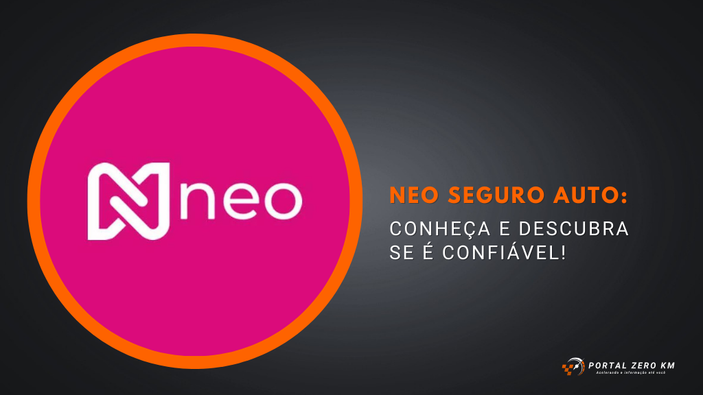 Conheça o Neo Seguro Auto e descubra se é confiável!