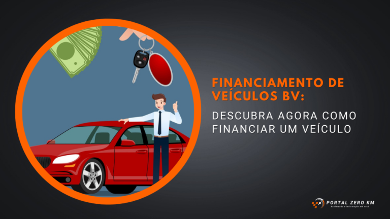 Financiamento de veículos BV: Descubra agora como financiar um veículo