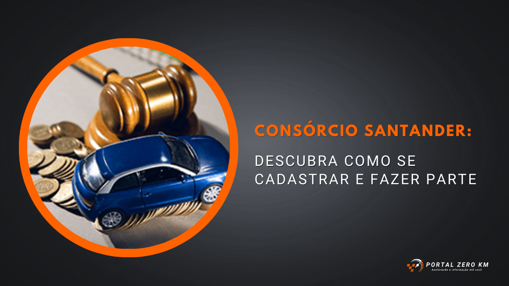 Descubra como se cadastrar e fazer parte do Consórcio Santander
