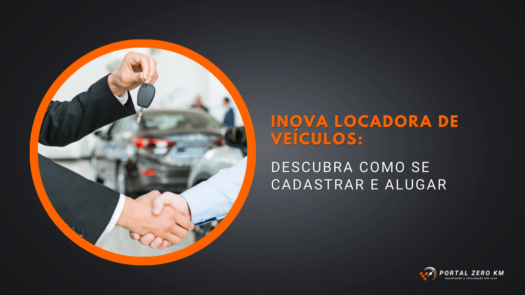 Inova Locadora de Veículos: Descubra como se cadastrar e alugar