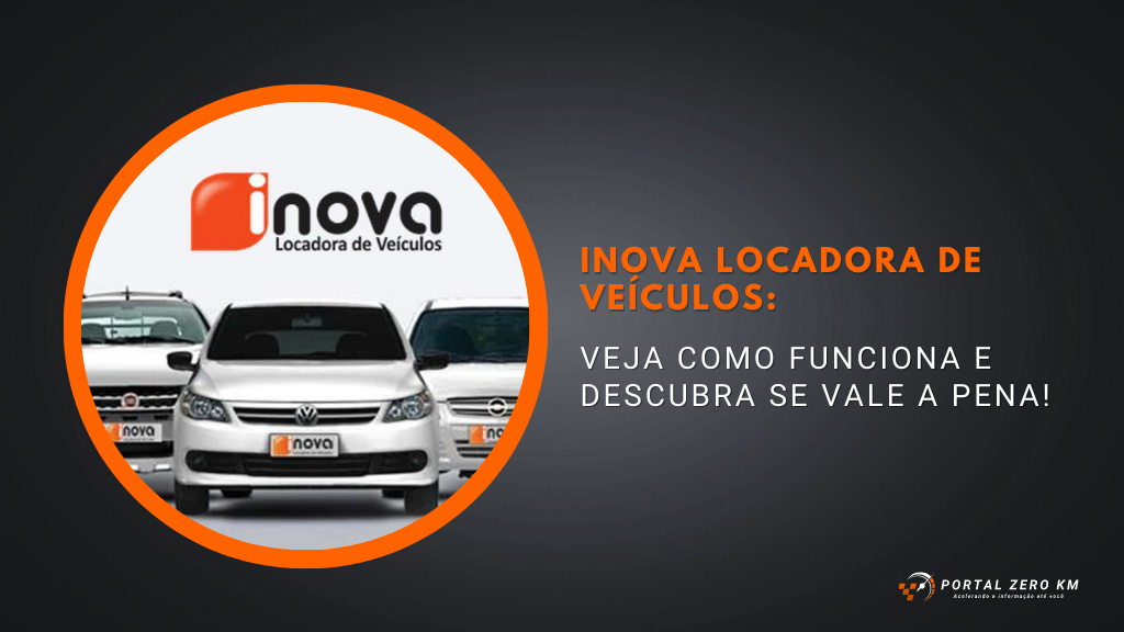Inova Locadora de Veículos: Veja como funciona e descubra se vale a pena!