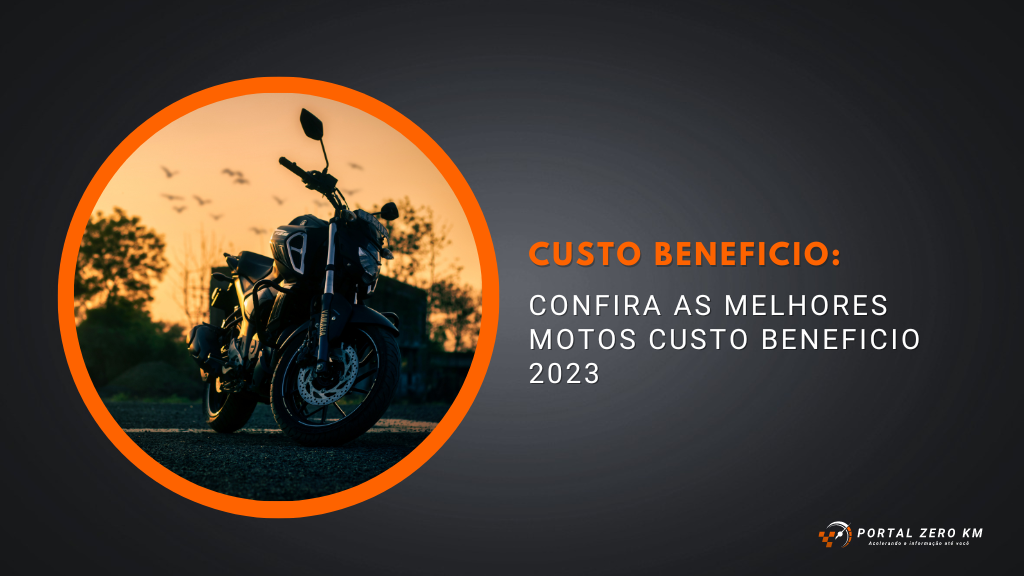 Custo beneficio: Confira as melhores motos custo beneficio 2023
