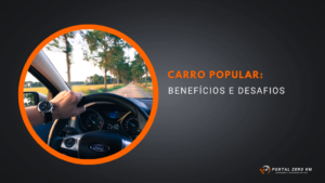 Carro popular: benefícios e desafios