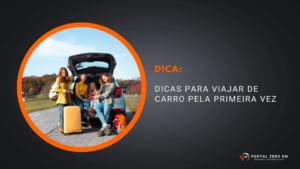Dicas para viajar de carro pela primeira vez