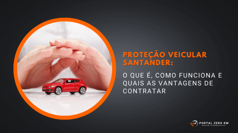 Proteção veicular Santander: o que é, como funciona e quais as vantagens de contratar