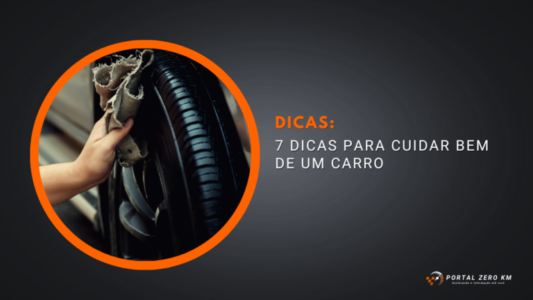 7 dicas para cuidar bem de um carro