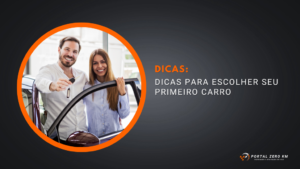 Dicas para escolher seu primeiro carro