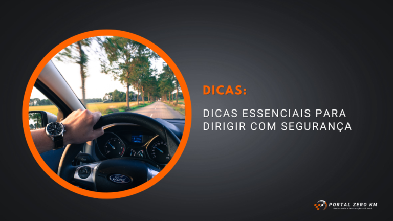 Dicas essenciais para dirigir com segurança