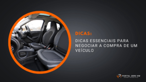 Dicas essenciais para negociar a compra de um veículo
