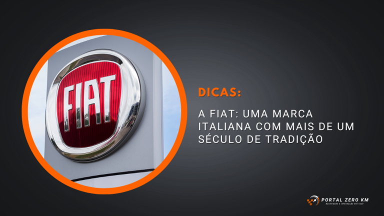 A Fiat: uma marca italiana com mais de um século de tradição