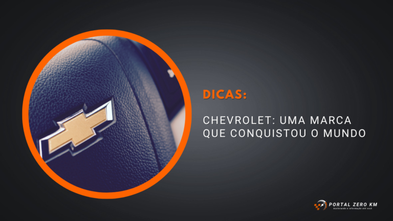 Chevrolet: uma marca que conquistou o mundo