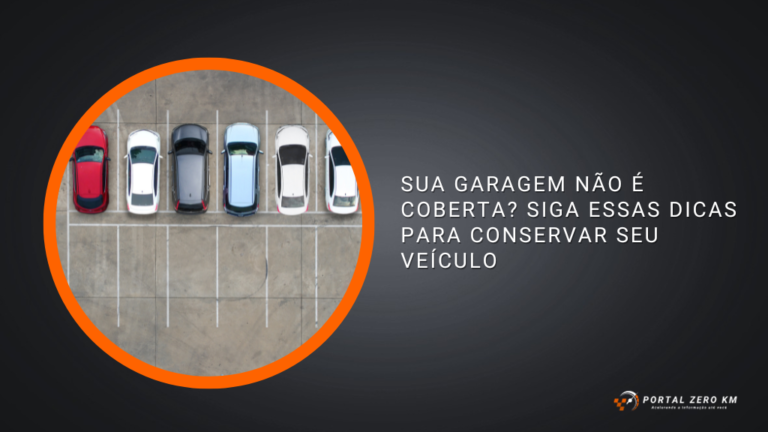 Sua garagem não é coberta? Siga essas dicas para conservar seu veículo
