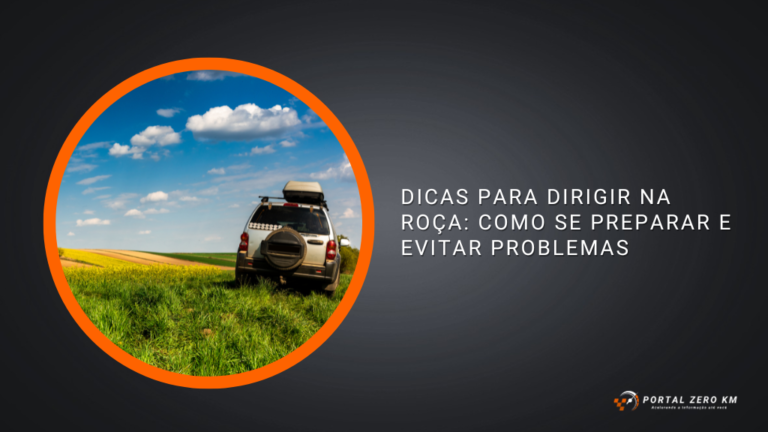 Dicas para dirigir na roça: como se preparar e evitar problemas