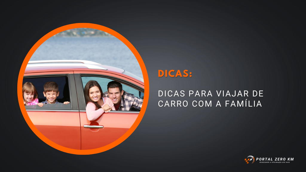 Dicas para viajar de carro com a família
