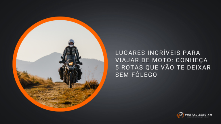 Lugares incríveis para viajar de moto: conheça 5 rotas que vão te deixar sem fôlego