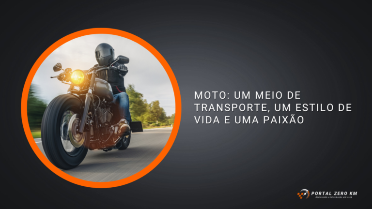 Moto: um meio de transporte, um estilo de vida e uma paixão