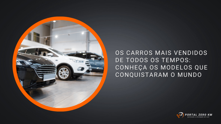 Os carros mais vendidos de todos os tempos: conheça os modelos que conquistaram o mundo