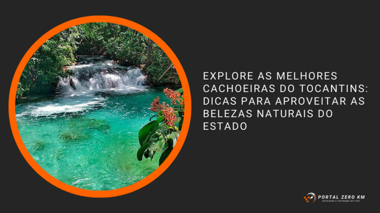 Explore as Melhores Cachoeiras do Tocantins: Dicas para Aproveitar as Belezas Naturais do Estado