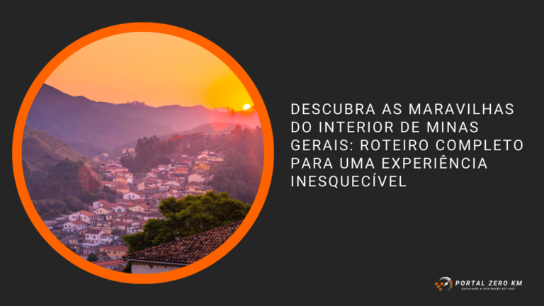 Descubra as Maravilhas do Interior de Minas Gerais: Roteiro Completo para uma Experiência Inesquecível
