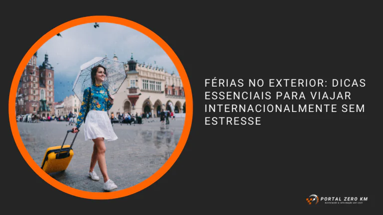 Férias no Exterior Dicas Essenciais para Viajar Internacionalmente sem Estresse