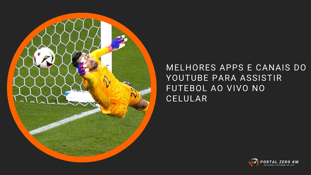 Melhores Apps e Canais do YouTube para Assistir Futebol ao Vivo no Celular