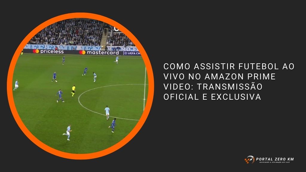 Como Assistir Futebol ao Vivo no Amazon Prime Video: Transmissão Oficial e Exclusiva