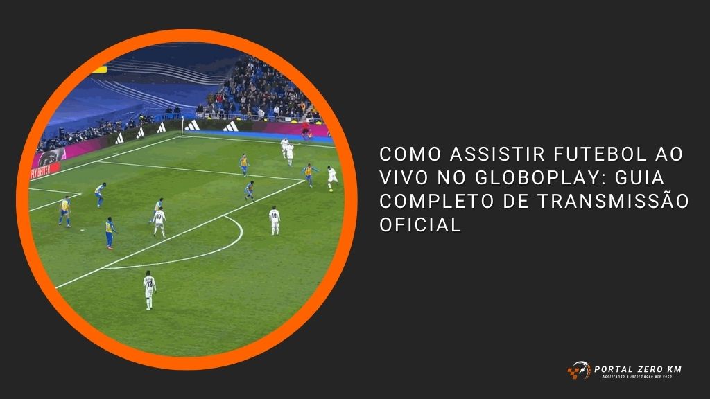 Como Assistir Futebol ao Vivo no Globoplay: Guia Completo de Transmissão Oficial