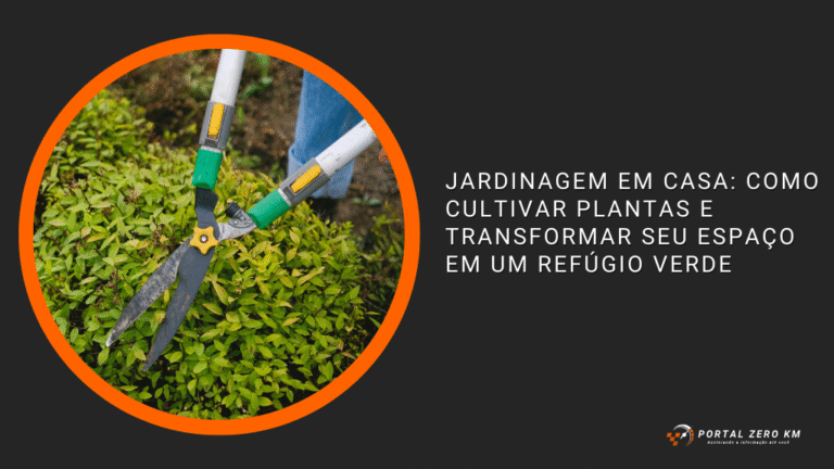 Jardinagem em Casa: Como Cultivar Plantas e Transformar Seu Espaço em um Refúgio Verde