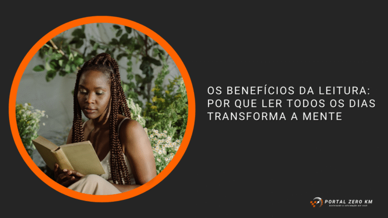 Os Benefícios da Leitura: Por que Ler Todos os Dias Transforma a Mente