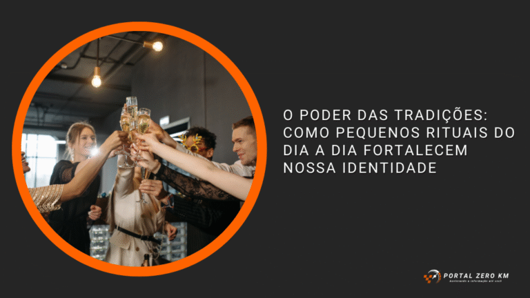 O poder das tradições: como pequenos rituais do dia a dia fortalecem nossa identidade