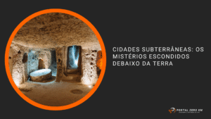 Cidades subterrâneas: os mistérios escondidos debaixo da terra